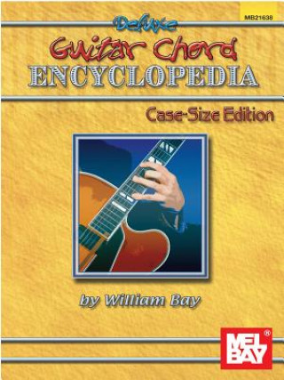 Kniha Deluxe Guitar Chord Encyclopedia: Case-Size Edition William Bay