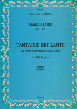 Książka Francois Borne: Fantaisie Brillante Sur Carmen: For Flute & Guitar Jozef Zsapka