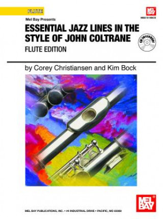 Kniha Essential Jazz Lines in the Style of John Coltrane, Flute Edition Corey Christiansen