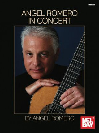 Kniha Angel Romero: In Concert Angel Romero