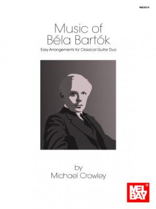 Βιβλίο Music of Bela Bartok: Easy Arrangements for Classical Guitar Duo Michael Crowley