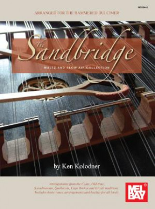 Kniha The Sandbridge Waltz and Slow Air Collection Arranged for Hammered Dulcimer Ken Kolodner