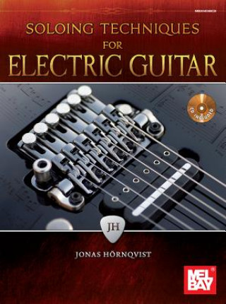 Carte Soloing Techniques for Electric Guitar Jonas Hornqvist
