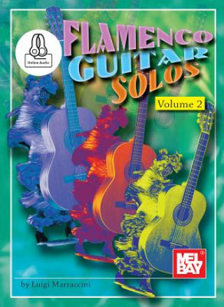 Könyv Flamenco Guitar Solos, Volume 2 Luigi Marraccini