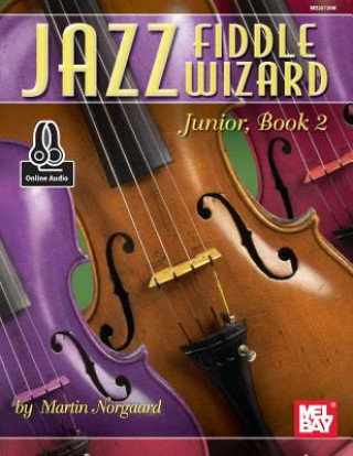 Könyv Jazz Fiddle Wizard Junior, Book 2 Martin Norgaard