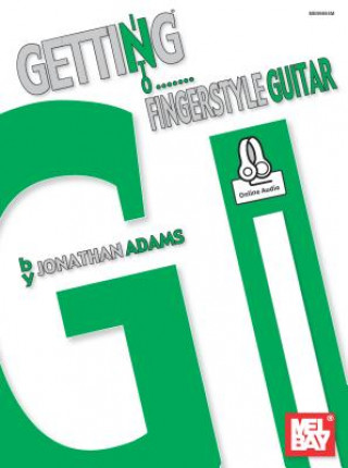 Книга Getting Into Fingerstyle Guitar Jonathan Adams