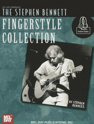 Książka The Stephen Bennett Fingerstyle Collection Stephen Bennett