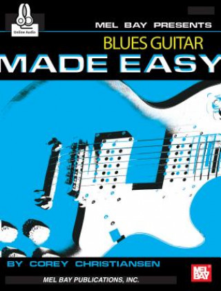 Kniha Blues Guitar Made Easy Corey Christiansen