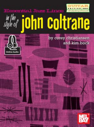 Kniha Essential Jazz Lines Guitar Style Of John Coltrane Corey Christiansen