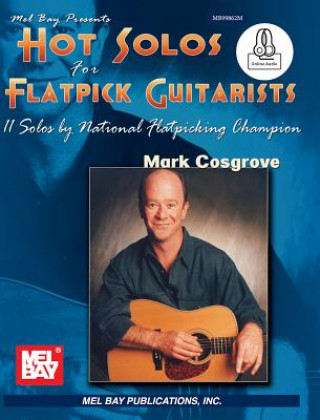 Kniha Hot Solos for Flatpick Guitarists Mark Cosgrove