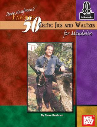 Książka Steve Kaufman's Favorite 50 Celtic Jigs and Waltzes for Mandolin Steve Kaufman