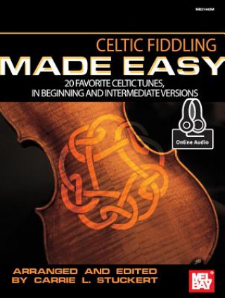 Kniha Celtic Fiddling Made Easy Carrie Stuckert