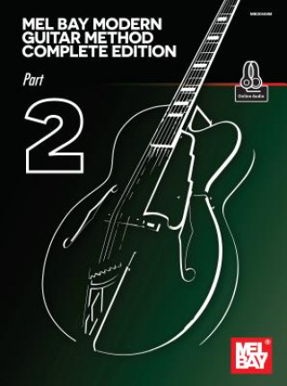 Kniha Mel Bay Modern Guitar Method Complete Edition, Part 2 Mel Bay