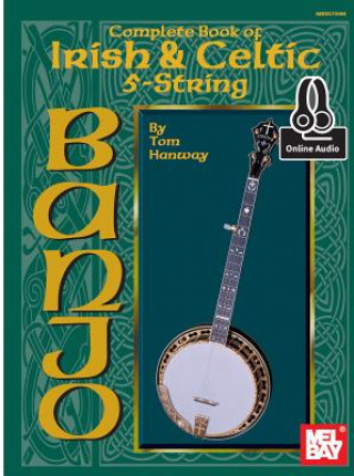 Книга Complete Book Of Irish and Celtic 5-String Banjo Tom Hanway