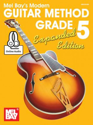Kniha Modern Guitar Method Grade 5, Expanded Edition William Bay