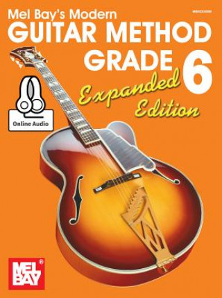Carte Modern Guitar Method Grade 6, Expanded Edition William Bay