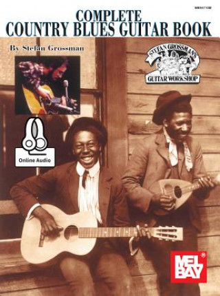 Книга Complete Country Blues Guitar Book Stefan Grossman