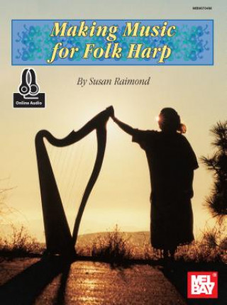 Kniha Making Music for Folk Harp Sue Raimond