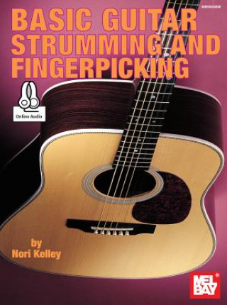 Knjiga Basic Guitar Strumming and Fingerpicking Nori Kelley