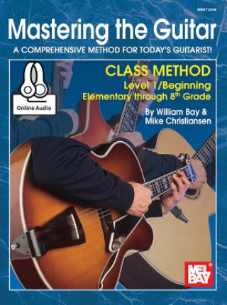 Buch Mastering the Guitar Class Method Elementary to 8th Grade William Bay