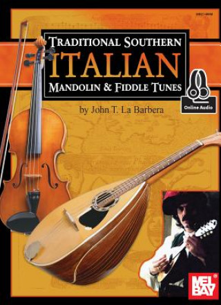 Kniha Traditional Southern Italian Mandolin and Fiddle John La Barbera