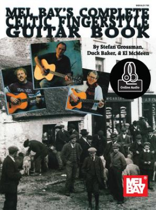 Könyv Complete Celtic Fingerstyle Guitar Stefan Grossman