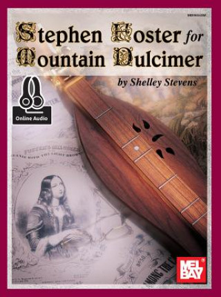 Kniha Stephen Foster for Mountain Dulcimer Shelley Stevens