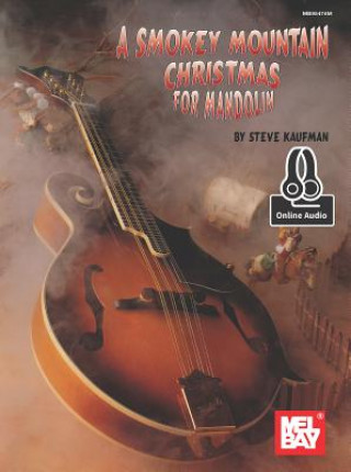 Knjiga Smokey Mountain Christmas for Mandolin Steve Kaufman