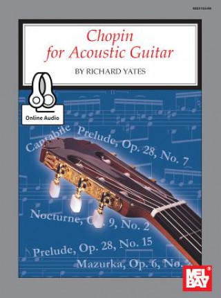 Book Chopin for Acoustic Guitar Richard Yates