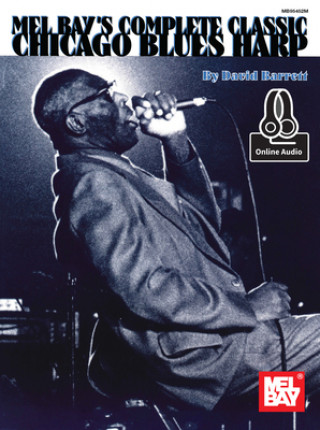 Kniha Complete Classic Chicago Blues Harp David Barrett