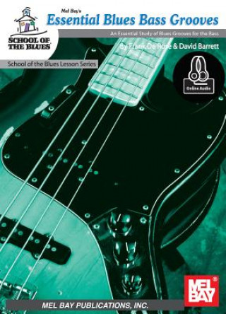 Kniha Essential Blues Bass Grooves Frank De Rose