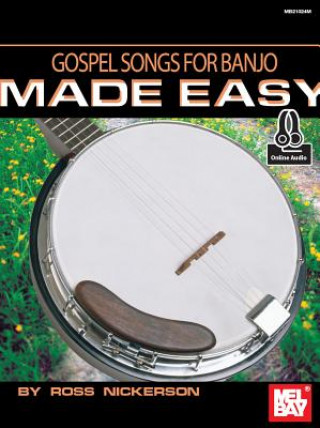 Kniha Gospel Songs for Banjo Made Easy Ross Nickerson