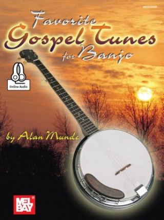 Kniha Favorite Gospel Tunes for Banjo Alan Munde