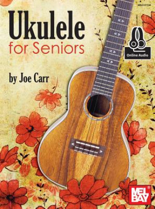 Carte Ukulele for Seniors Joe Carr