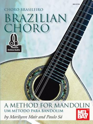 Книга Brazilian Choro: A Method for Mandolin and Bandolim Marilynn Mair