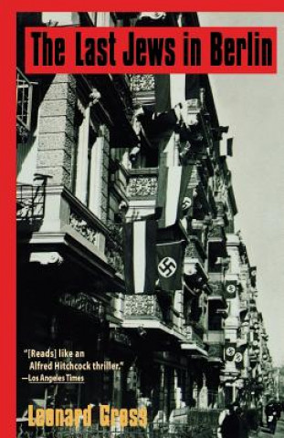 Könyv The Last Jews in Berlin Leonard Gross