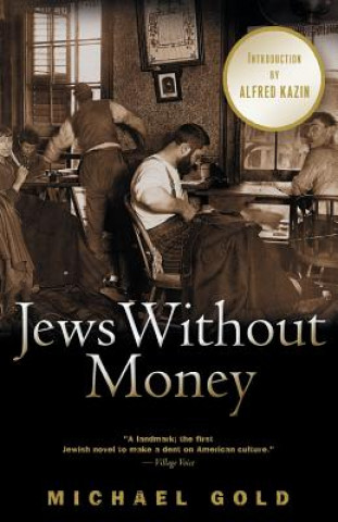 Könyv Jews Without Money Michael Gold