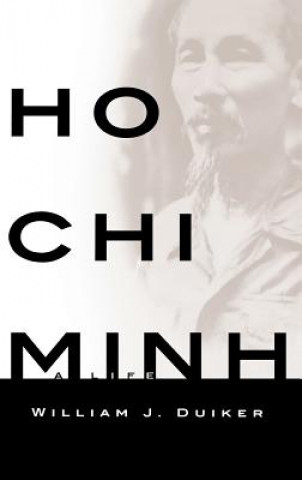 Könyv Ho Chi Minh William J. Duiker