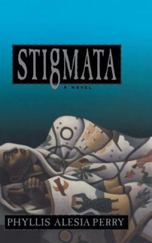 Knjiga Stigmata Phyllis Alesia Perry