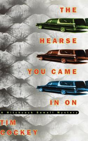 Книга Hearse You Came in on Tim Cockey