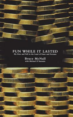 Knjiga Fun While It Lasted Bruce McNall