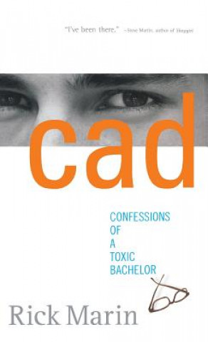 Kniha CAD: Confessions of a Toxic Bachelor Rick Marin