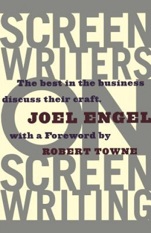 Książka Screenwriters on Screen-Writing: The Best in the Business Discuss Their Craft Joel Engel