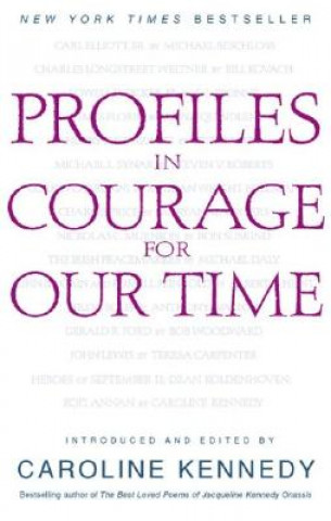 Carte Profiles in Courage for Our Time Caroline Kennedy-Schlossberg