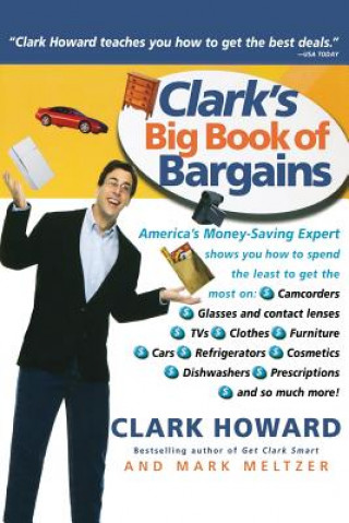 Knjiga Clark's Big Book of Bargains Clark Howard