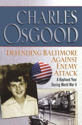Kniha Defending Baltimore Against Enemy Attack Charles Osgood