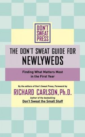 Kniha The Don't Sweat Guide for Newlyweds Richard Carlson
