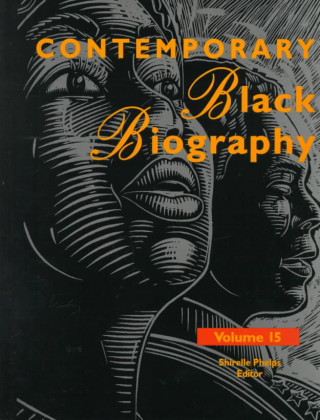 Knjiga Contemporary Black Biography: Profiles from the International Black Community Shirelle Phelps