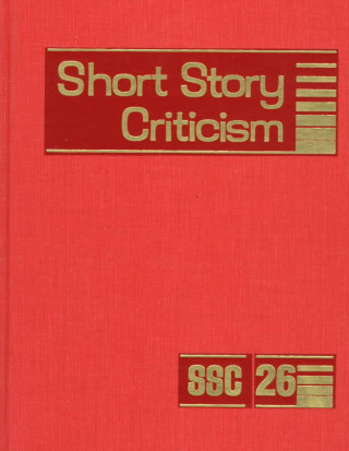 Carte Short Story Criticism: Excerpts from Criticism of the Works of Short Fiction Writers Kalasky