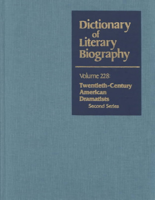 Kniha Dictionary of Literary Biography: Vol. 228 Twentieth-Century American Dramatists Christopher J. Wheatley